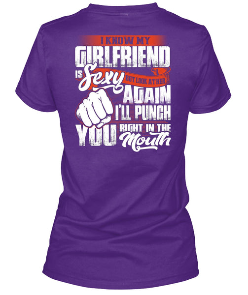 I Know Girfriend T Shirt, I'll Punch You T Shirt