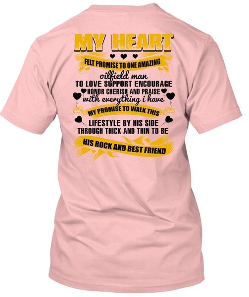 Promise To One Amazing Oilfield Man T Shirt, His Rock And Best Friend T Shirt