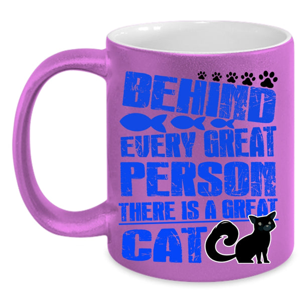 There Is A Great Cat Coffee Mug, Behind Every Great Person Accent Mug