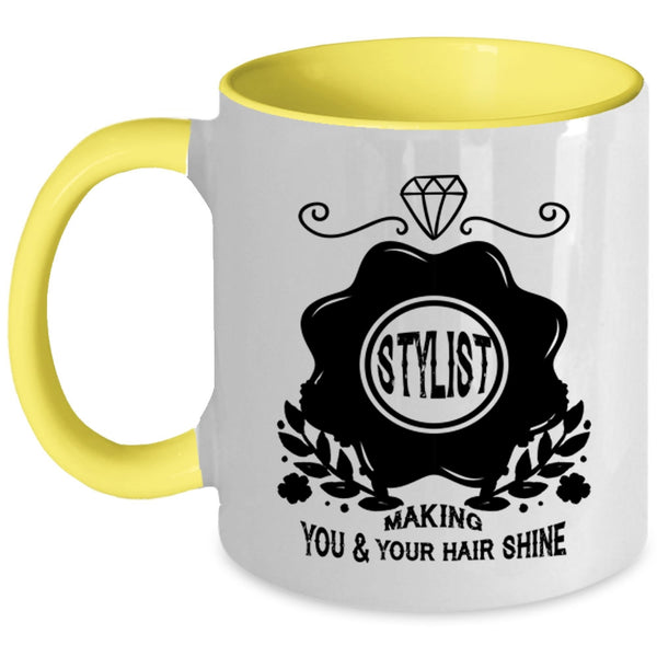 Cute Hairstylist Coffee Mug, Stylist Making You And Your Hair Shine Accent Mug