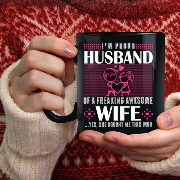 I'm Proud Husband Of An Awesome Wife Coffee Mug, Cute Love Coffee Cup