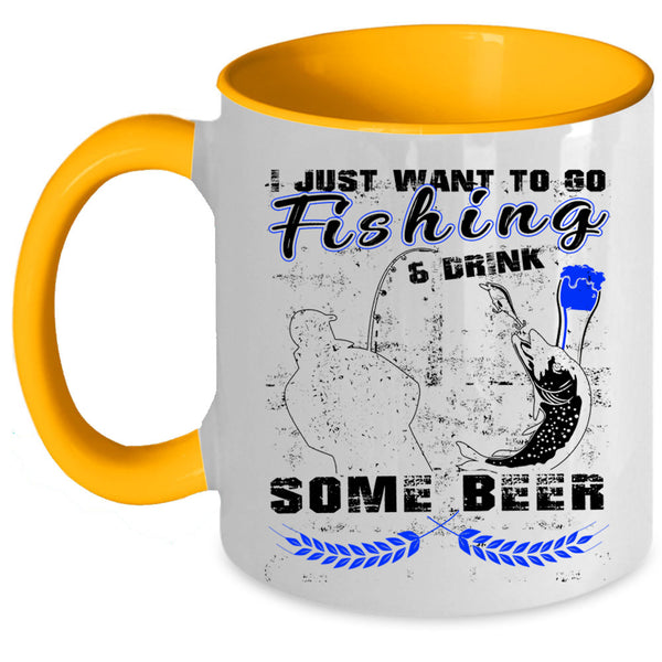 Funny Coffee Mug, I Just Want To Go Fishing And Drink Beer Accent Mug