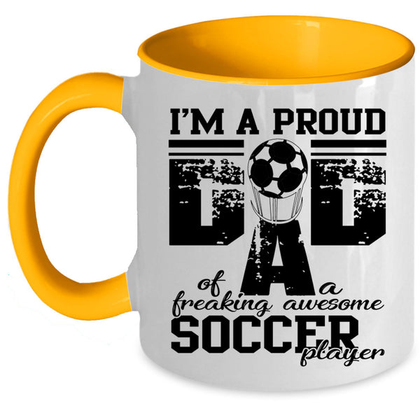 Sporty Coffee Mug, Proud Dad Of An Awesome Soccer Player Accent Mug