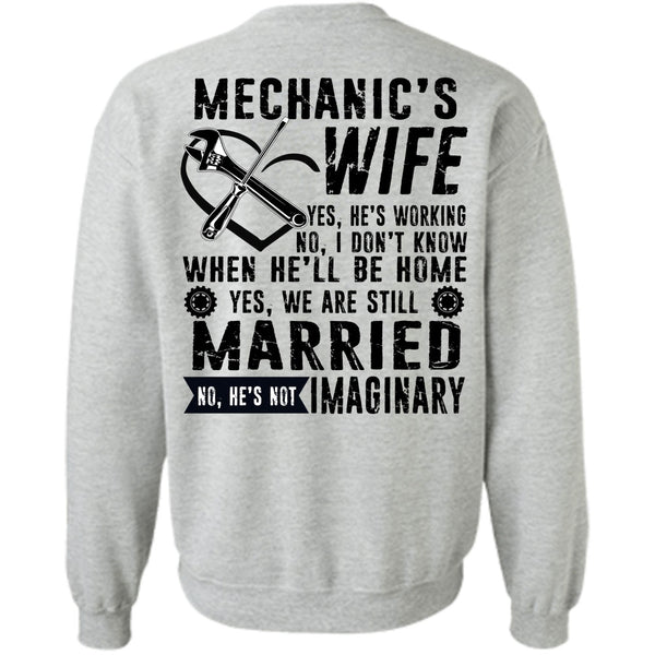 Being A Mechanic T Shirt, Mechanic's Wife He's Working Sweatshirt