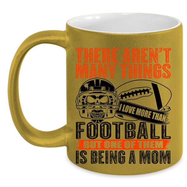 One Of Them Is Being A Mom Coffee Mug, I More Than Love Football Accent Mug