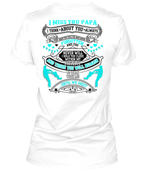 I Miss You Papa T Shirt, I Love Daddy T Shirt