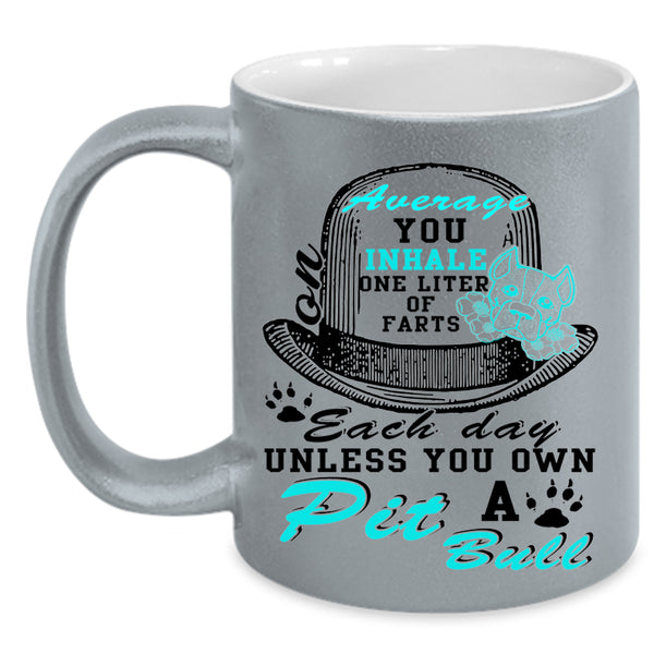 Cute Pitbull Lover Coffee Mug, You Own A Pit Bull Accent Mug