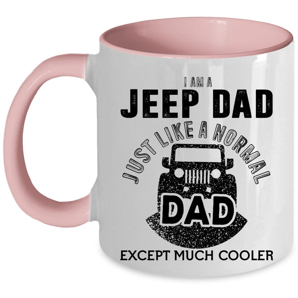 Cool Gift For Dad Coffee Mug, I Am A Jeep Dad Accent Mug