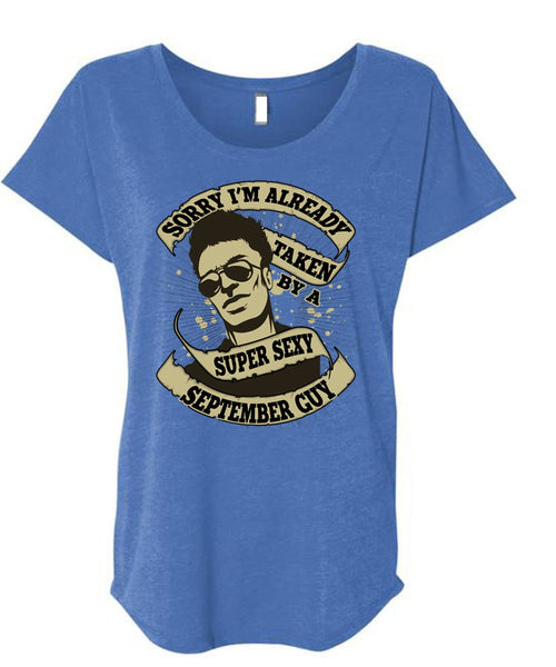 I'm Already Taken By A September Guy T Shirt, Being A Boyfriend T Shirt, Cool Shirt (Ladies' Triblend Dolman Sleeve)