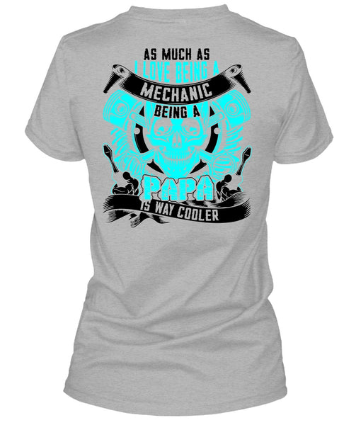 I Love Being A Mechanic T Shirt, Being A Mechanic T Shirt
