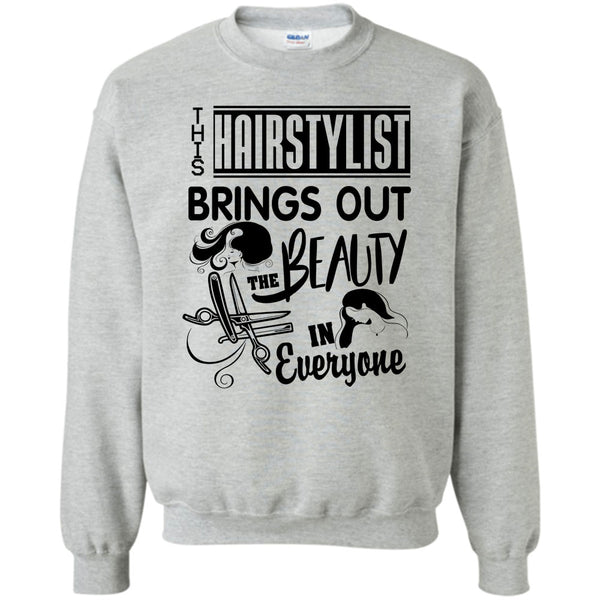 Coolest Hair Stylist T Shirt, This Hairstylist Brings Out Sweatshirt
