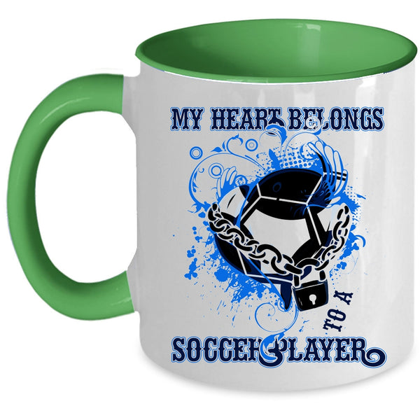 Cute Love Coffee Mug, My Heart Belongs To A Soccer Player Accent Mug