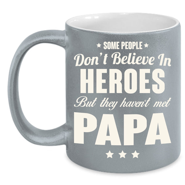 Heroes Cup, Papa Mug, Father's Day Cup