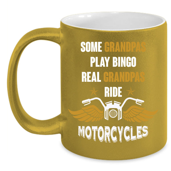 Real Grandpas Ride Motorcycles Cup, Cool Papa Mug, Father's Day Cup