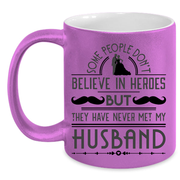 Just Married Coffee Mug, They Have Never Met My Husband Accent Mug