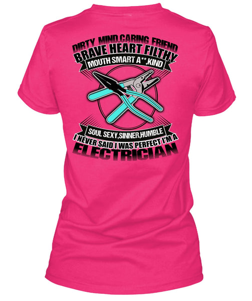 I'm An Electrician T Shirt, Dirty Mind T Shirt