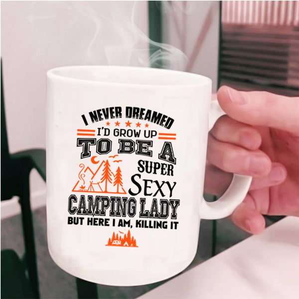 Cute Camping Lady Coffee Mug, I'd Grow Up To Be A Camping Lady Cup