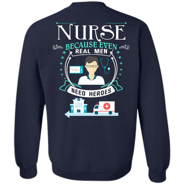 Being A Nurse T Shirt, My Job Sweatshirt