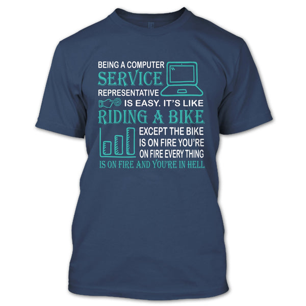 Being A Computer Service Representative T Shirt, It’s Like Riding A Bike T Shirt