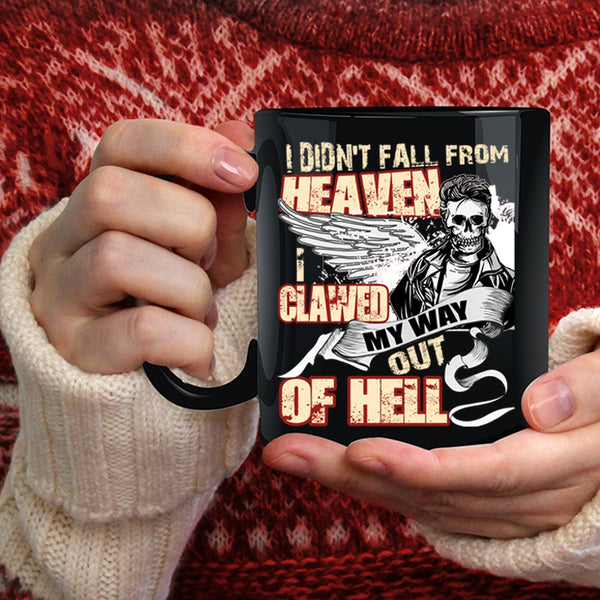 I Didn't Fall From Heaven Coffee Mug, Cool Friends Coffee Cup