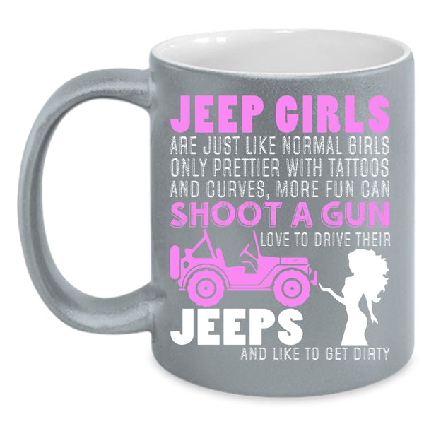 Jeep Girls Coffee Mug, Love To Drive Their Jeeps Coffee Cup