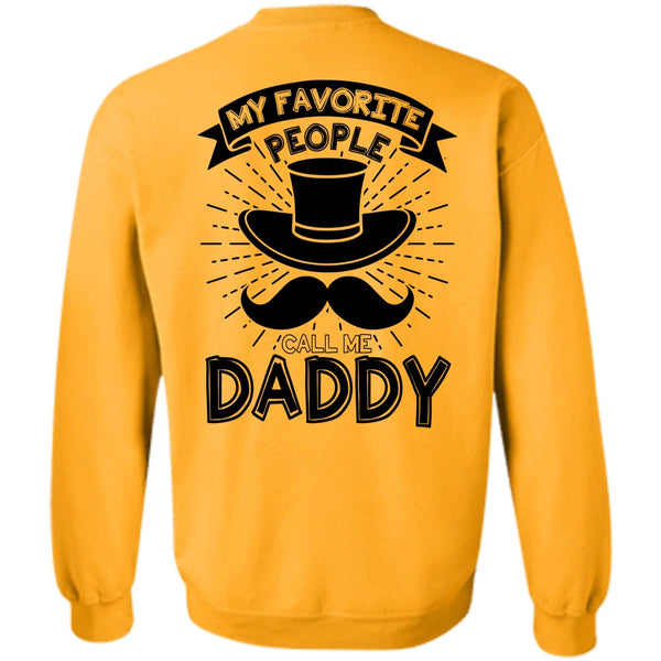 I Love Dad T Shirt, My Favorire People Call Me Daddy Sweatshirt