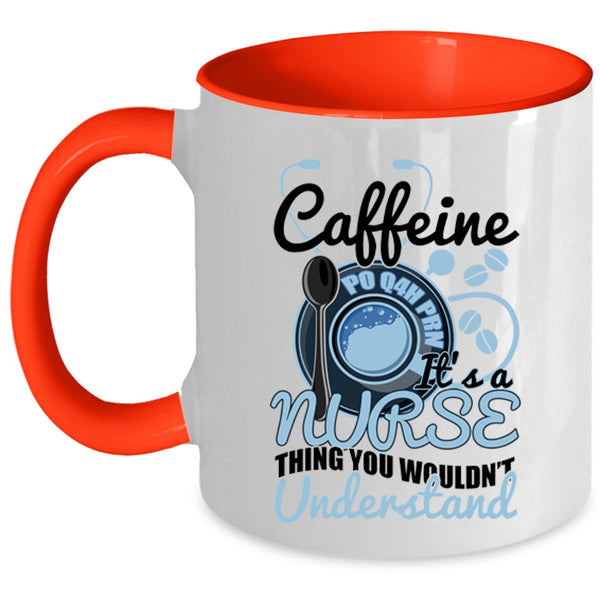 It's A Nurse Thing Coffee Mug, Caffeine Accent Mug