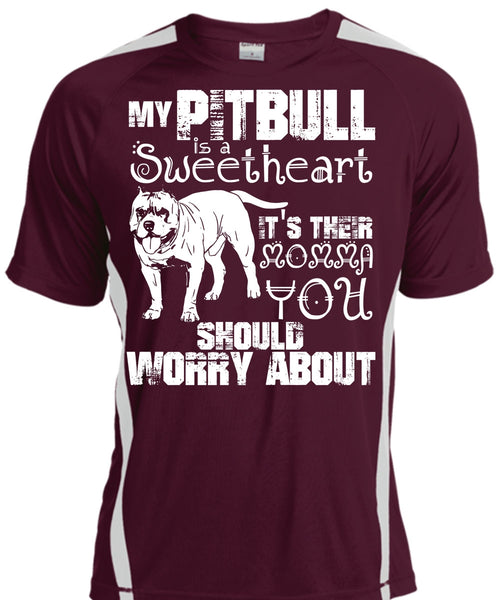 My Pit Bull Is Sweetheart T Shirt, It's Their Momma You T Shirt, Cool Shirt