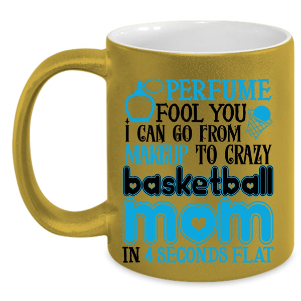 Cute Mom Coffee Mug, I Can Go From Makeup To Carzy Basketball Mom Accent Mug