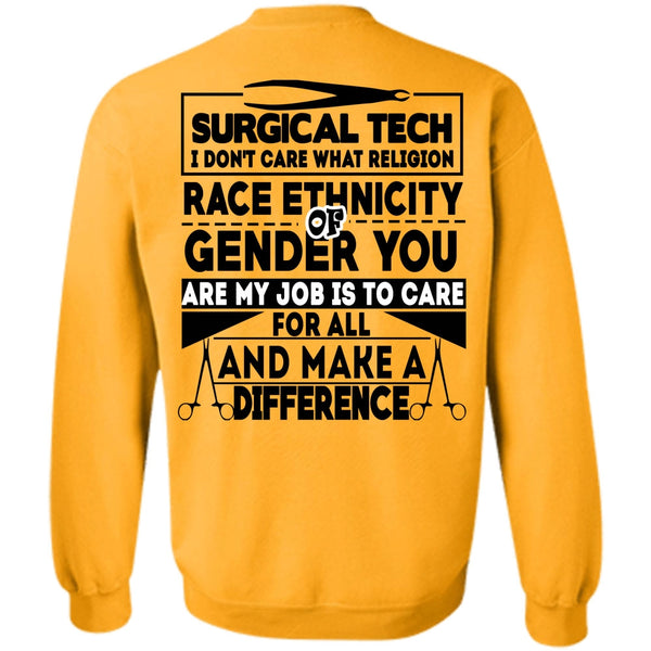 Being A Doctor T Shirt, Surgical Tech I Don't Care Sweatshirt