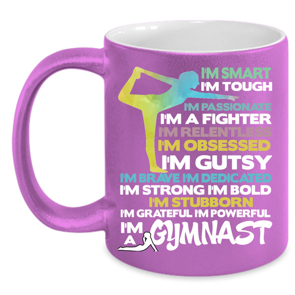 I'm A Gymnast Coffee Mug, I'm Smart Coffee Cup