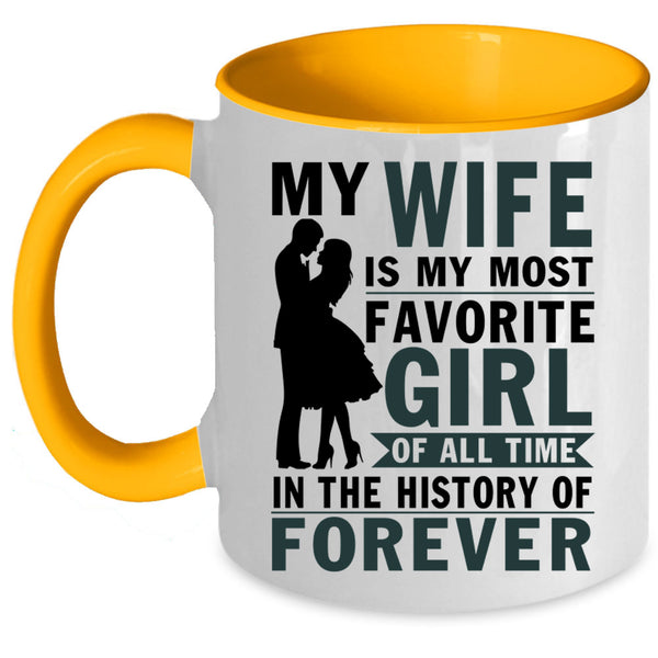 Cool Married Coffee Mug, My Wife Is My Most Favorite Girl Accent Mug