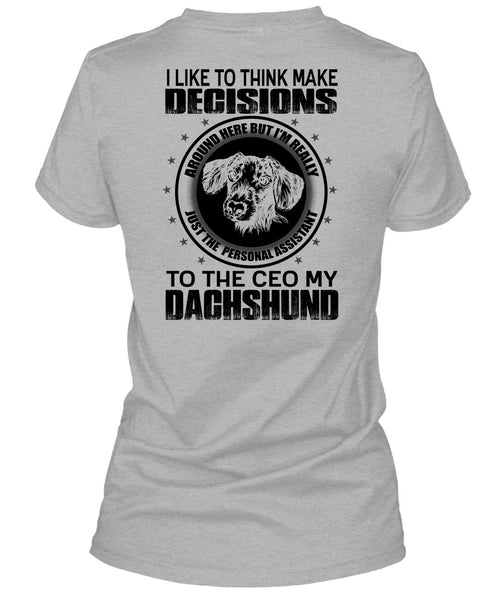 To The Ceo My Dachshund T Shirt, I Love Dachshund T Shirt