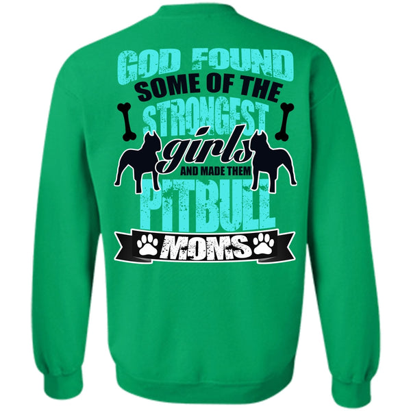 I Love Pit Bull T Shirt, The Strongest Girls Sweatshirt