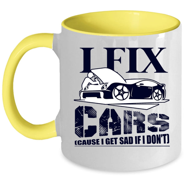 Cool Gift For Car Mechanics Coffee Mug, I Fix Cars Accent Mug