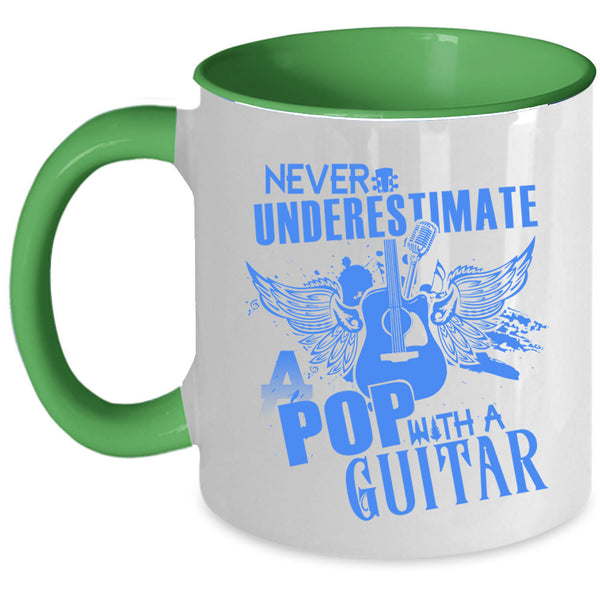 A Pop With A Guitar Coffee Mug, Never Underestimate Accent Mug