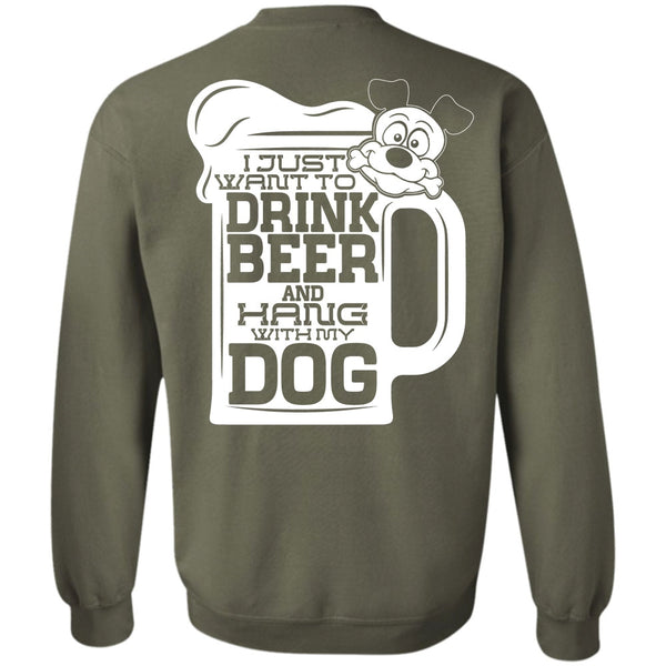 Hang With My Dog T Shirt, I Love Beer Sweatshirt