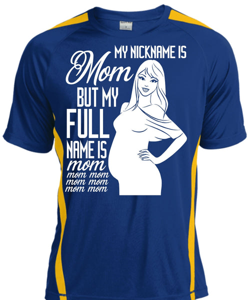 My Nickname Is Mom T Shirt, My Full Name Is Mom T Shirt, Cool Shirt