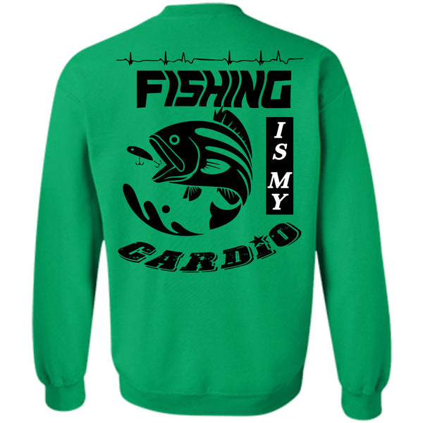 Being A Fisher T Shirt, Fishing Is My Cardio Sweatshirt