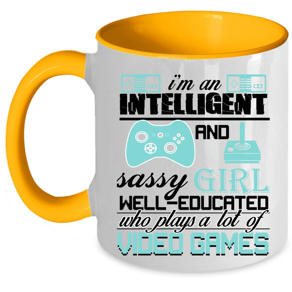 Plays A Lot Of Video Games Coffee Mug, I'm An Intelligent And Girl Accent Mug