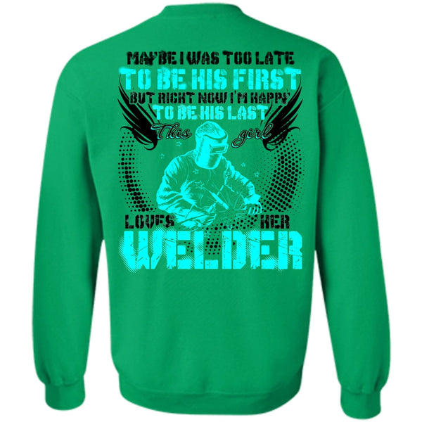 I Love Welding T Shirt, This Girl Loves Her Welder Sweatshirt