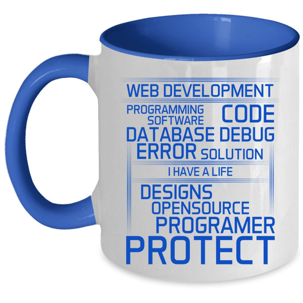 I Have A Life Designs Coffee Mug, Web Development Accent Mug