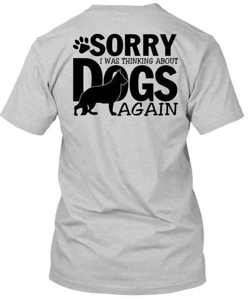 I Was Thinking About Dogs Again T Shirt, I Love My Dog T Shirt