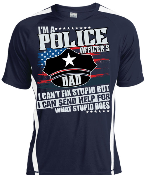 I'm A Police Officer's Dad T Shirt, Being A Police T Shirt, Cool Shirt