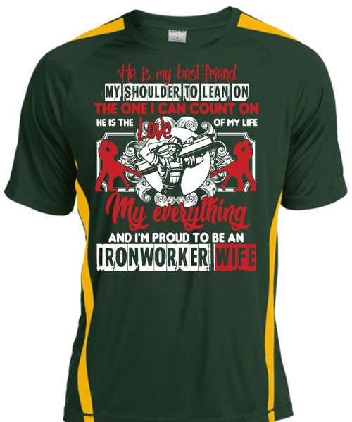 I'm Proud To Be An Ironworker Wife T Shirt, He Is My Best Friend T Shirt, Cool Shirt