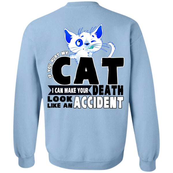 I Love Cat T Shirt, You Hurt My Cat Sweatshirt
