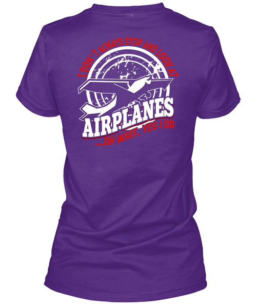Look At Airplanes T Shirt, Being A Pilot T Shirt