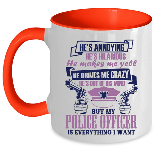 I Love Police Coffee Mug, My Police Officer Is Everything I Want Accent Mug