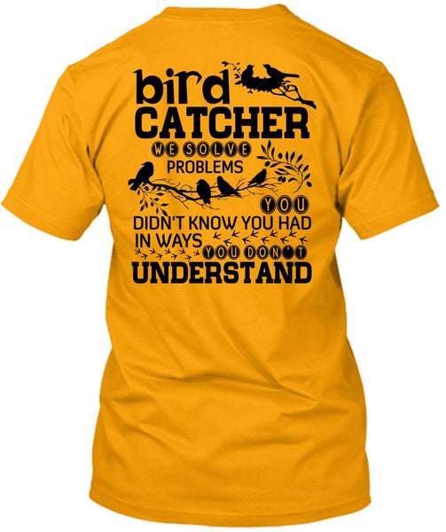 Bird Catcher T Shirt, I Love Bird T Shirt