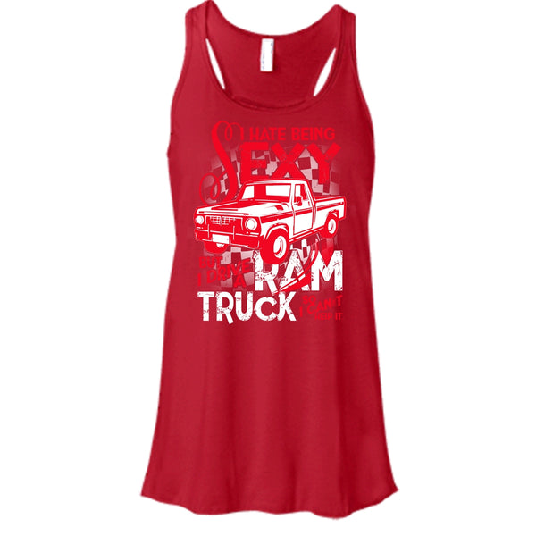 I Hate Sexy T Shirt, But I Drive A Ram Truck Tank Top